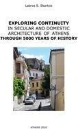 Exploring Continuity in Secular and Domestic Architecture of Athens Through 5000 Years of History
