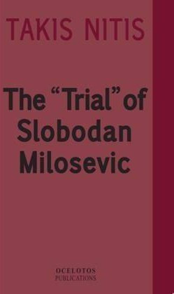 The "Trial" of Slobodan Milocevic