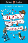 Penguin Readers Level 2: Alice's Adventures in Wonderland (ELT Graded Reader) Penguin Readers Level 2: Alice's Adventures in Wonderland (ELT Graded Reader)