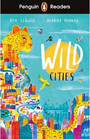 Penguin Readers Level 2: Wild Cities Penguin Readers Level 2: Wild Cities
