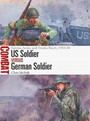 US Soldier vs German Soldier US Soldier vs German Soldier