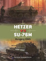 Hetzer vs SU76M: Hungary 1945 Hetzer vs SU76M: Hungary 1945