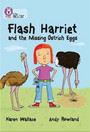 Flash Harriet and the Missing Ostrich Eggs Flash Harriet and the Missing Ostrich Eggs