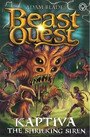 Beast Quest: Kaptiva the Shrieking Siren Beast Quest: Kaptiva the Shrieking Siren
