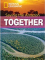 Saving the Amazon Together Saving the Amazon Together