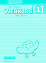 Webkids 1: Teacher's Test Book Webkids 1: Teacher's Test Book