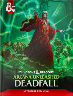 Dungeons & Dragons 5th Edition - Arcana Unleashed: Deadfall