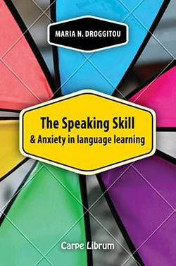 The Speaking Skill and Anxiety in Language Learning