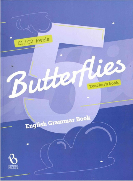 Butterflies 5 Grammar c1 / C2teacher's Book