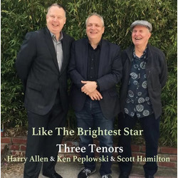 Three Tenors: Harry Allen, Ken Peplowski and Scott Hamilton - Like The Brightest Star / 2LP Venus