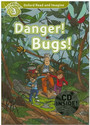 Danger! Bugs! Danger! Bugs!