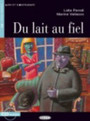 Du lait au fiel Du lait au fiel