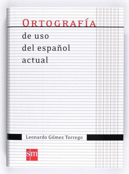 ORTOGRAFIA DE USO DEL ESPANOL ACTUAL