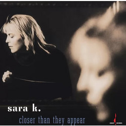 Sara K - Closer Than They Appear (One-Step) / LP Evolution Music