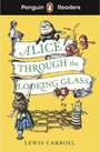 Penguin Readers Level 3: Alice Through the Looking Glass Penguin Readers Level 3: Alice Through the Looking Glass
