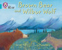 Brown Bear and Wilbur Wolf Brown Bear and Wilbur Wolf