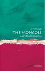 The Mongols: A Very Short Introduction
