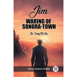 Jim Waring Of Sonora-TownOr, Tang Of Life (Edition2023)