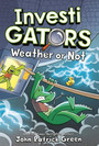 InvestiGators: Weather or Not First Second Hardback InvestiGators: Weather or Not First Second Hardback