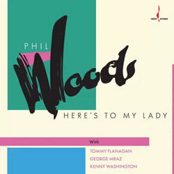 Phil Woods - Here's To My Lady (One-Step) / LP Evolution Music