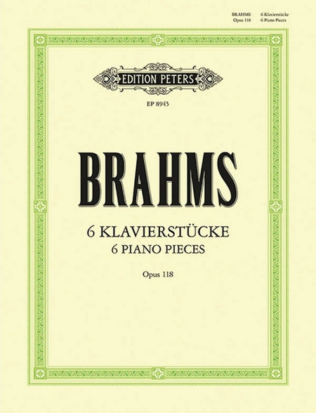 Edition Peters Johannes Brahms, Carl Seemann, Kurt Stephenson - 6 Pieces Op. 118 (Piano Solo)