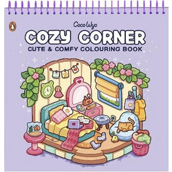 COZY CORNER: CUTE AND COMFY COLOURING BOOK - SPIRALBOUND EDITION