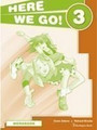 Here We Go! 3 Workbook Here We Go! 3 Workbook