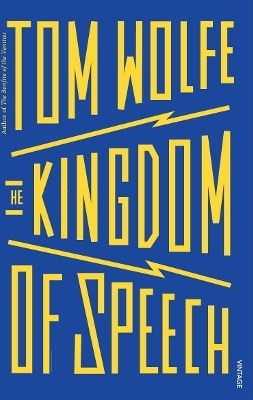 The Kingdom of Speech Tom Wolfe Vintage