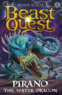 Beast Quest: Pirano the Water Dragon Beast Quest: Pirano the Water Dragon