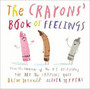 The Crayons' Book of Feelings The Crayons' Book of Feelings
