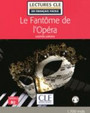 Le Fantôme de l'Opéra Le Fantôme de l'Opéra
