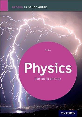 PHYSICS FOR THE IB DIPLOMA IB STUDY GUIDES