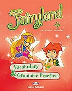Fairyland 4: Vocabulary and Grammar Practice