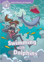 Oxford Read and Imagine: Level 4: Swimming With Dolphins Oxford Read and Imagine: Level 4: Swimming With Dolphins