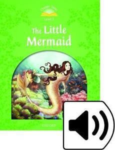 Classic Tales Second Edition: Level 3: Little Mermaid