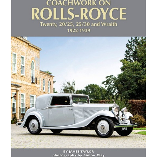 Coachwork on Rolls-Royce Twenty, 20/25, 25/30 & Wraith 1922-1939 ...