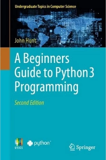 A Beginners Guide to Python 3 Programming - John Hunter | BestPrice.gr
