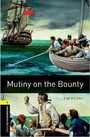 Oxford Bookworms Library: Level 1: Mutiny on the Bounty Oxford Bookworms Library: Level 1: Mutiny on the Bounty