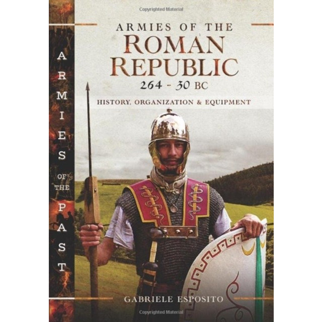 264 Bc Armies of the Roman Republic 264-30 BC | BestPrice.gr