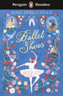 Penguin Readers Level 2: Ballet Shoes Penguin Readers Level 2: Ballet Shoes