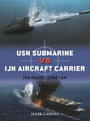 USN Submarine vs IJN Aircraft Carrier USN Submarine vs IJN Aircraft Carrier