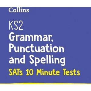 KS2 English Grammar, Punctuation and Spelling SATs 10-Minute Tests ...