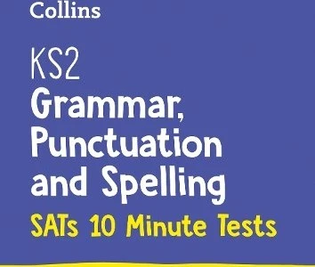 KS2 English Grammar, Punctuation and Spelling SATs 10-Minute Tests ...