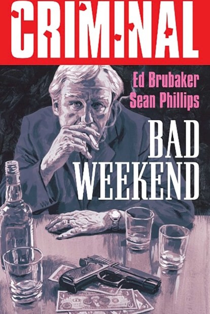Criminal Volume 9: Bad Weekend (New Edition)