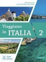 VIAGGIAMO IN ITALIA 2 LIBRO (+AUDIO ONLINE) - Alma