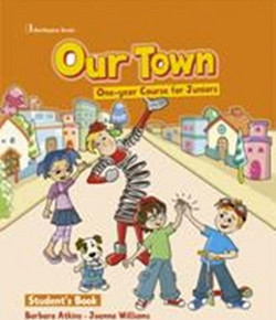 Our Town One-year Course for Juniors. Student's Book