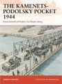 The KamenetsPodolsky Pocket 1944 The KamenetsPodolsky Pocket 1944