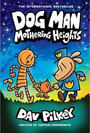 Dog Man: Mothering Heights, Vol. 10 Dog Man: Mothering Heights, Vol. 10