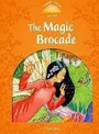 Classic Tales Second Edition Level 5: The Magic Brocade