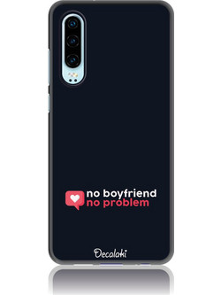Θήκη για Huawei P30 No Boyfriend No Problem